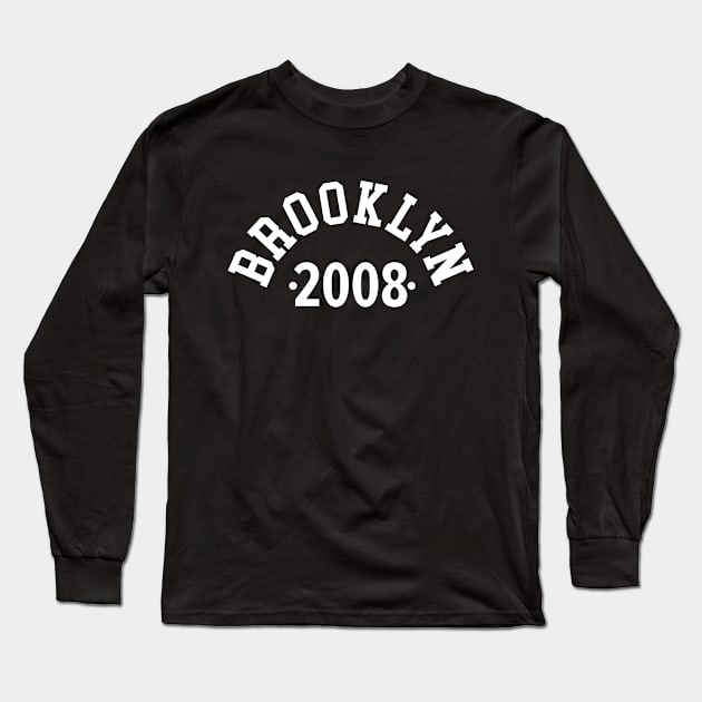 Brooklyn Chronicles: Celebrating Your Birth Year 2008 Long Sleeve T-Shirt by Boogosh